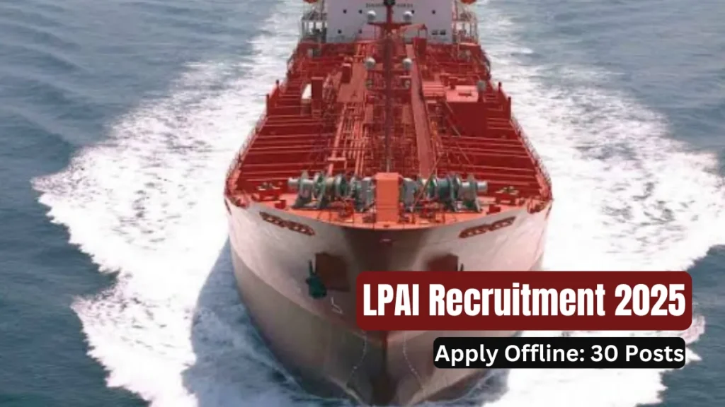 LPAI Recruitment 2025: Apply Offline for 30 Various Posts, Eligibility & Salary Details